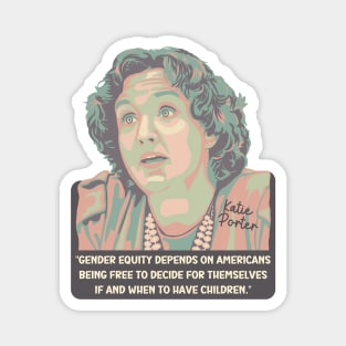 Katie Porter Portrait and Quote Magnet