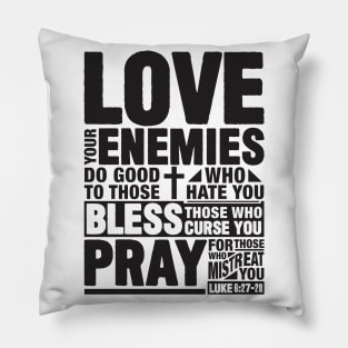 Love your enemies Pillow
