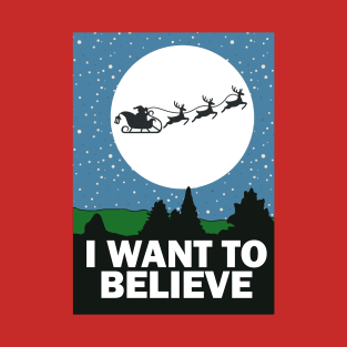 I WANT TO BELIEVE T-Shirt