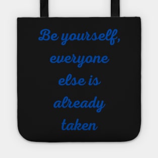 Motivational Quote, Be Yourself Tote