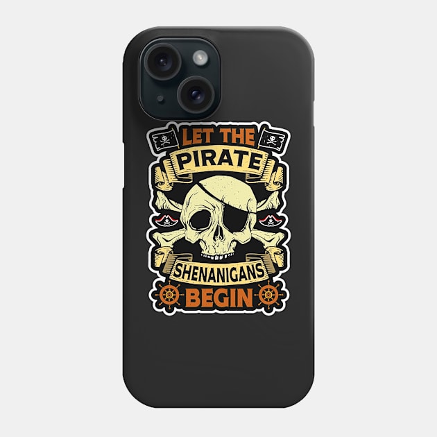 Let The Pirate Shenanigans Begin Crossbones Freebooter Phone Case by masterpiecesai