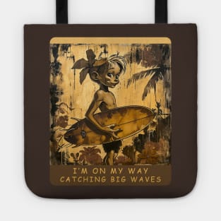 I'M ON MY WAY CATCHING BIG WAVES Tote