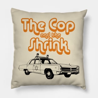 Rolling with the Cop and The Shrink Pillow