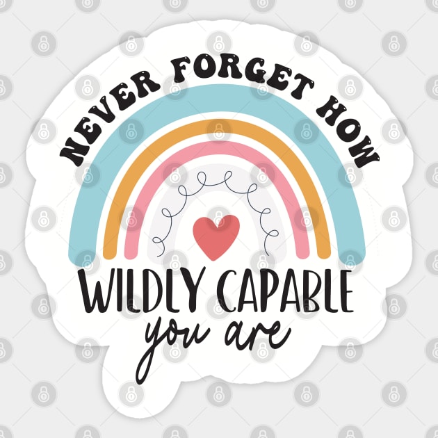 Never Forget How Wildly Capable You Are, Positivity, Inspirational, Self  Love, Aesthetic Label, Inspirational Decal, Motivational - Positivity -  Sticker