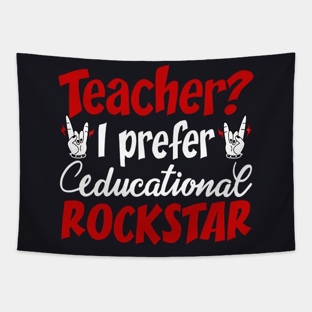 Teacher I Prefer Educational Rockstar Tapestry by Teeartspace