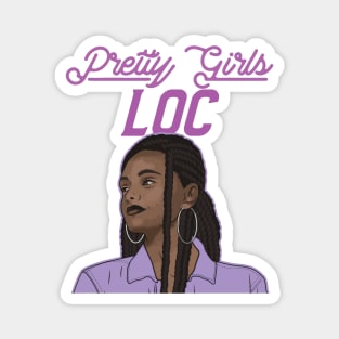 Pretty Girls Loc - Dreadlocks Magnet