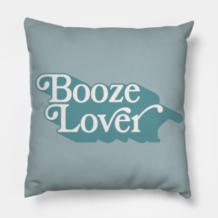 Booze Lover - Original Typography Design Pillow