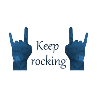 Keep rocking T-Shirt