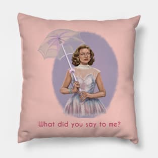 What Did You Say To Me? Pillow