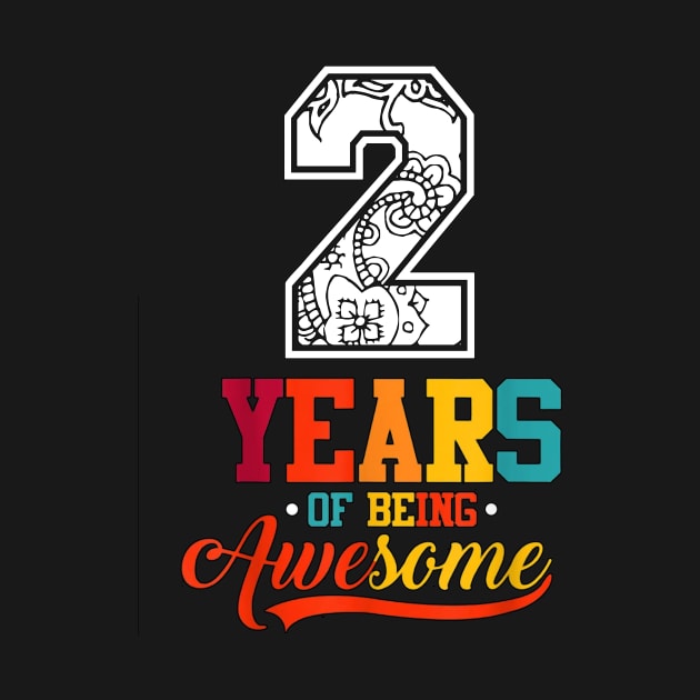 2 Years Of Being Awesome Gifts 2 Years Old 2Th Birthday by ABDELJABBARISRATI