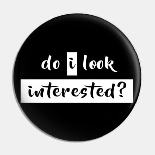 Not interested Pin