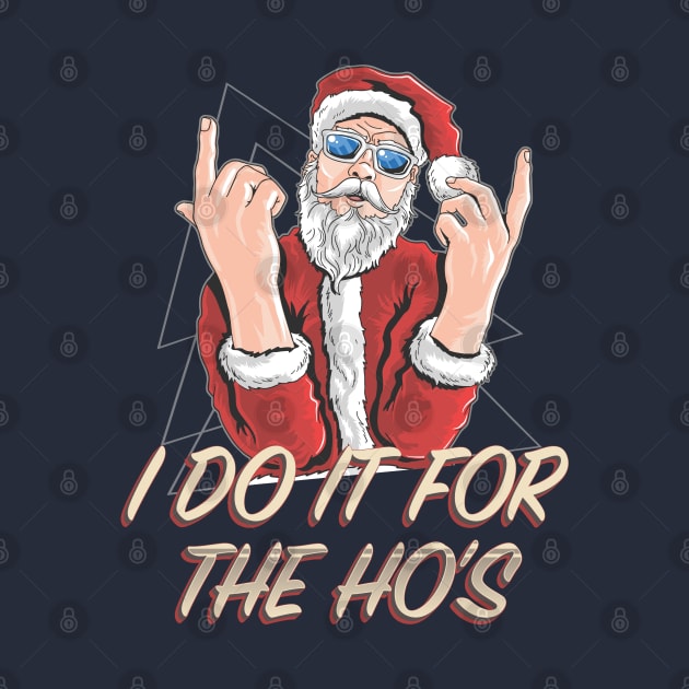 I Do It For the Ho's by TipsyCurator