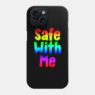 Safe With Me Phone Case