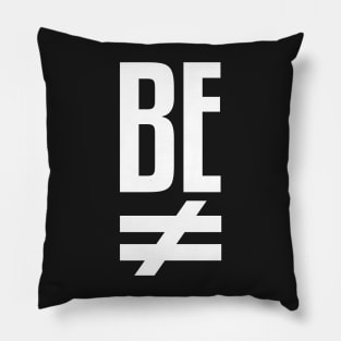 Be Different Pillow