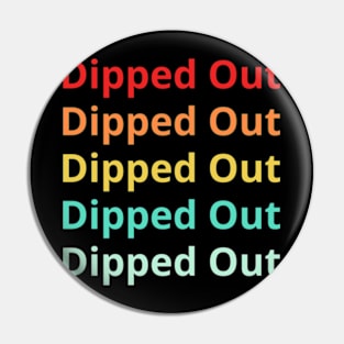 Dipped Out Shirt Pin