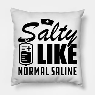 Nurse - Salty like normal saline Pillow