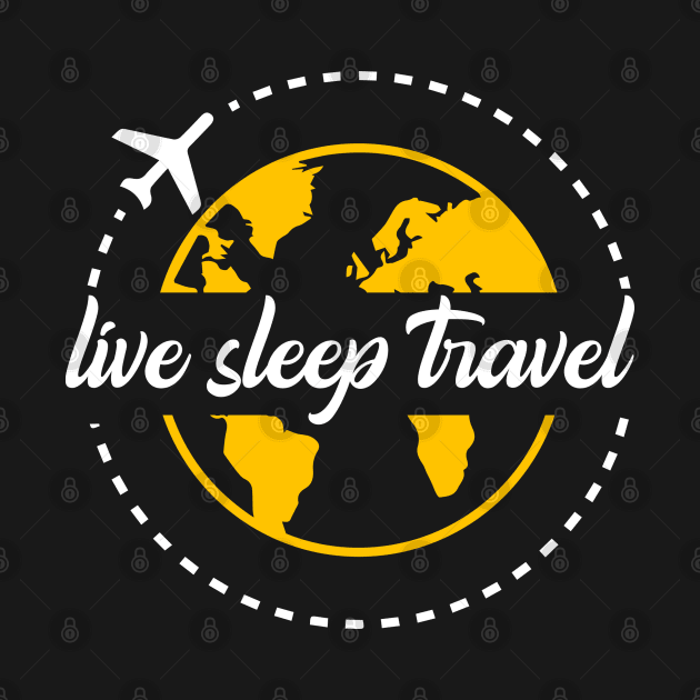 Live Sleep Travel Repeat by Travels in my Lifetime