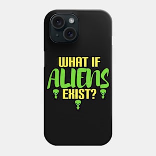 what if aliens exist? Phone Case