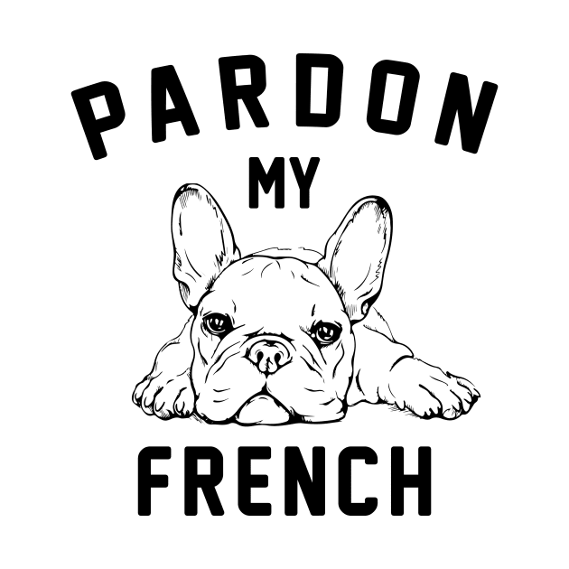 Pardon My French by Aratack Kinder