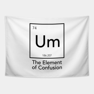 Um - The Element Of Confusion Tapestry