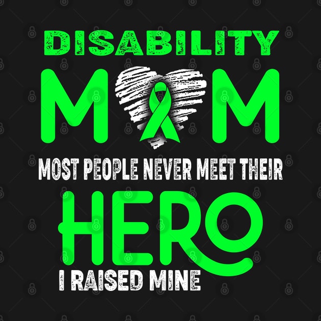 Disability Mom Most People Never Meet Their Hero I Raised Mine by ThePassion99