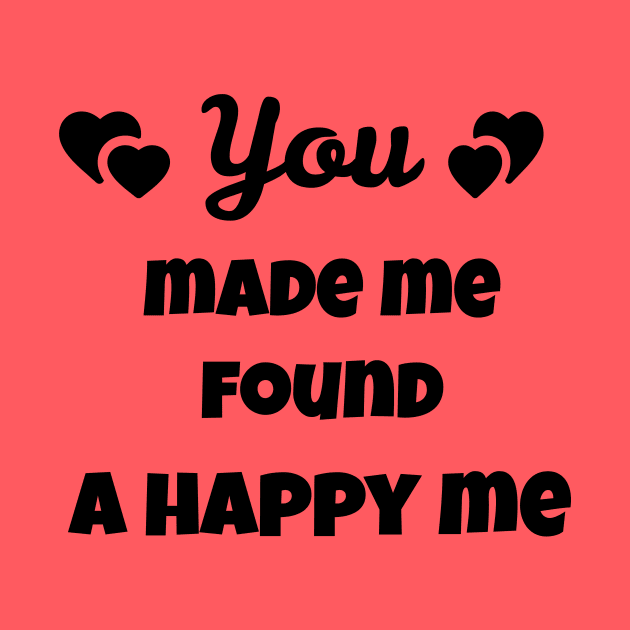 you made me found a happy me by Laddawanshop