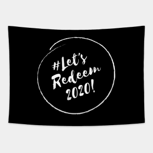 Let's Redeem 2020!- Stylish Minimalistic Political Tapestry