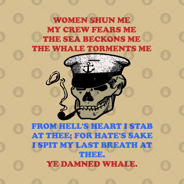 Women Shun Me, My Crew Fears Me - Moby-Dick Meme, Fishing, Oddly Specific Meme by SpaceDogLaika