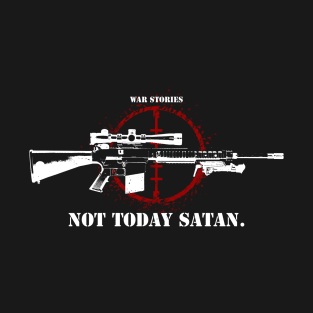 Not Today Satan Sniper Tee T-Shirt