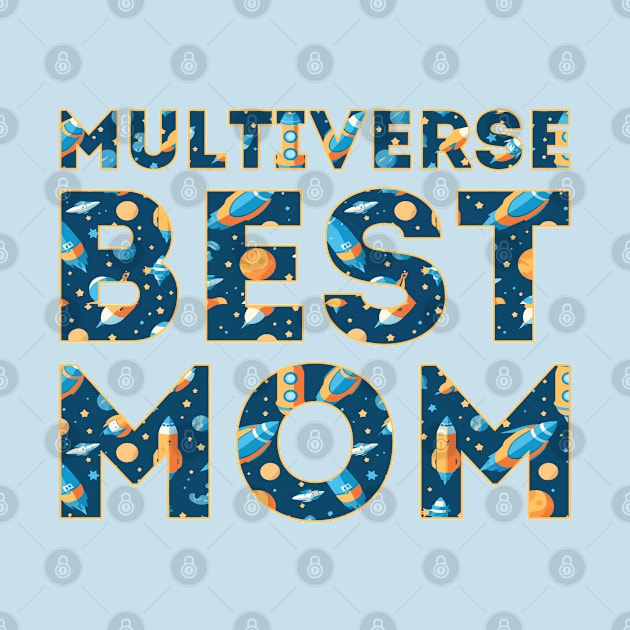 Multiverse Best Mom by Worldengine