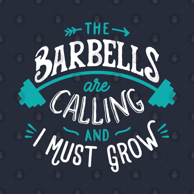 The Barbells Are Calling And I Must Grow by brogressproject