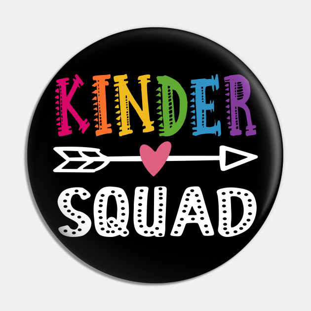 Kinder Squad Gift Kinder Squad Kindergarten Teacher Gift - Pin |