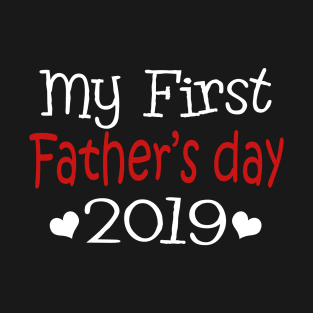 My First Father_s Day 2019 t-shirt - Father_s day T-Shirt