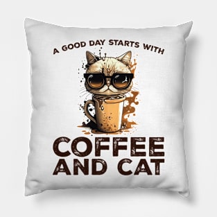 A Good Day Starts With Coffee and Cat Cat Lovers Coffee Lovers Gift Idea Pillow