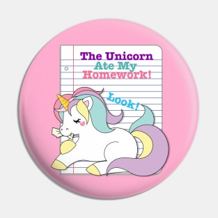 The Unicorn Ate My Homework Pin