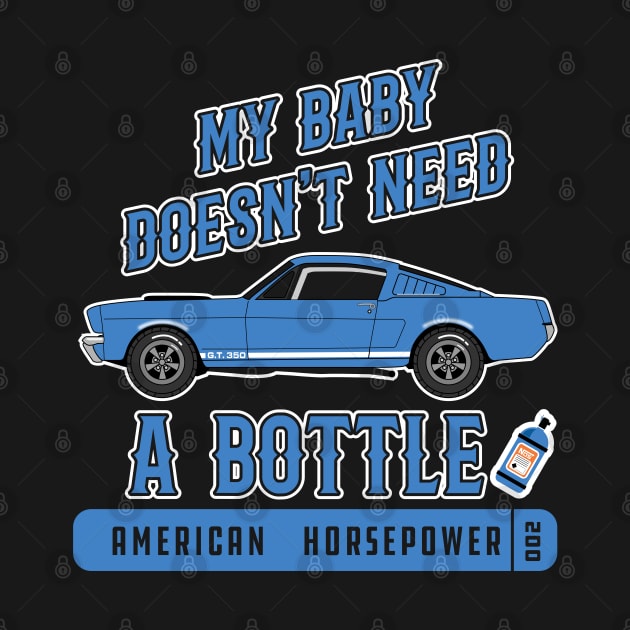 American Horsepower, My baby doesn't need a bottle, No NOS by CC I Design