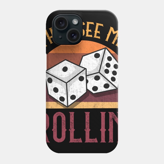 They See Me Rollin graphic for any Casino Dice Craps Lover Phone Case by biNutz