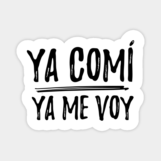 Ya comí, Ya me voy Magnet by verde