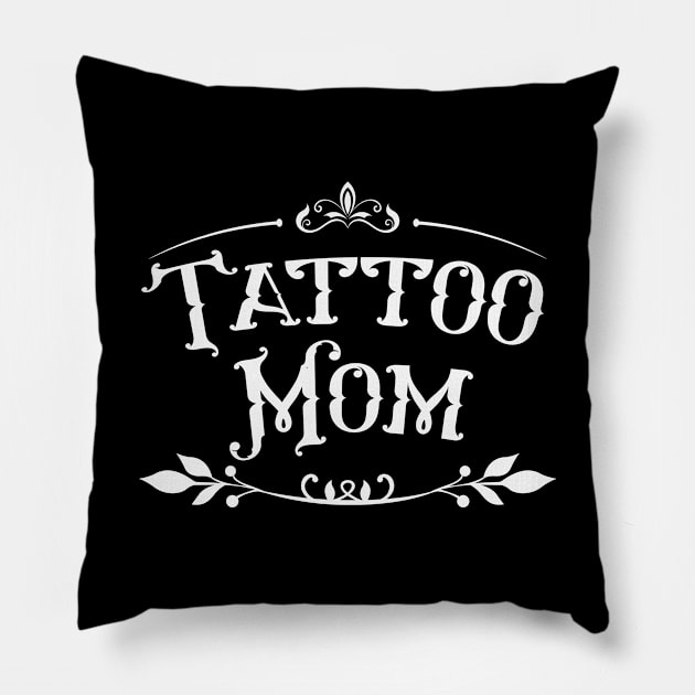 Tattoo Mom Pillow by Foxxy Merch