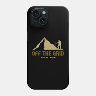 Off The Grid On The Trail Hiking Life Phone Case