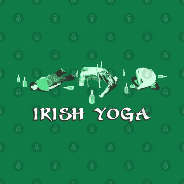 Irish Yoga St. Patrick's Day Funny - Funny Drinking by devilcat.art