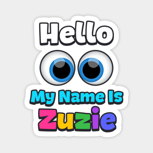 Hello my name is Zuzie Magnet