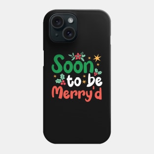 Funny Soon to be Merry'd Christmas Ugly Phone Case