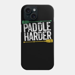 Paddle harder! Phone Case