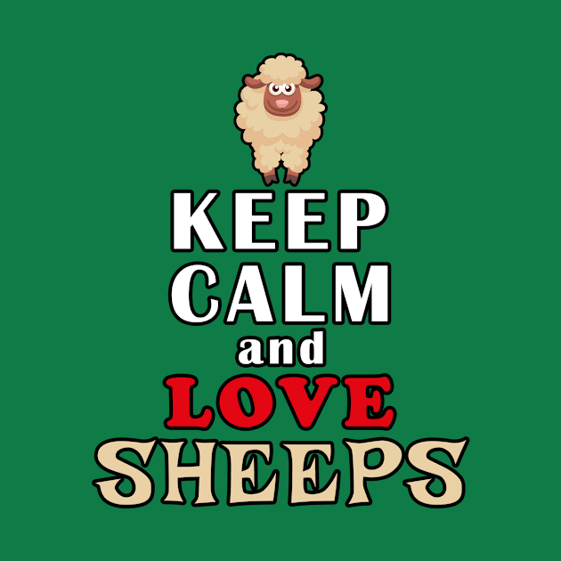 Keep Calm And Love Sheeps by Mamon