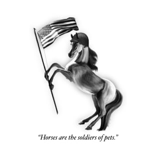 Horses are the Soldiers of Pets (light) T-Shirt