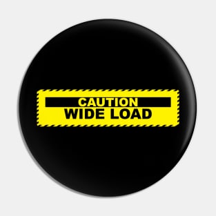 Caution: Wide Load Pin