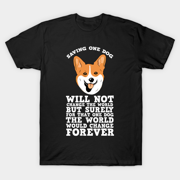 Discover Dog Rescue Quote Shelter - Dog Rescue - T-Shirt