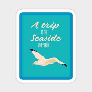 A Trip to the Seaside by train Magnet