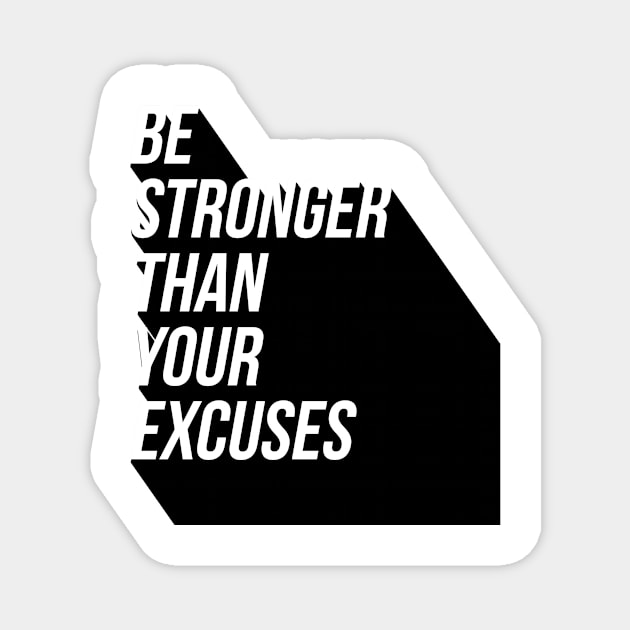 Be stronger than your excuses Magnet by GMAT